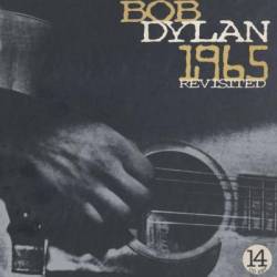 Bob Dylan : 1965 Revisited